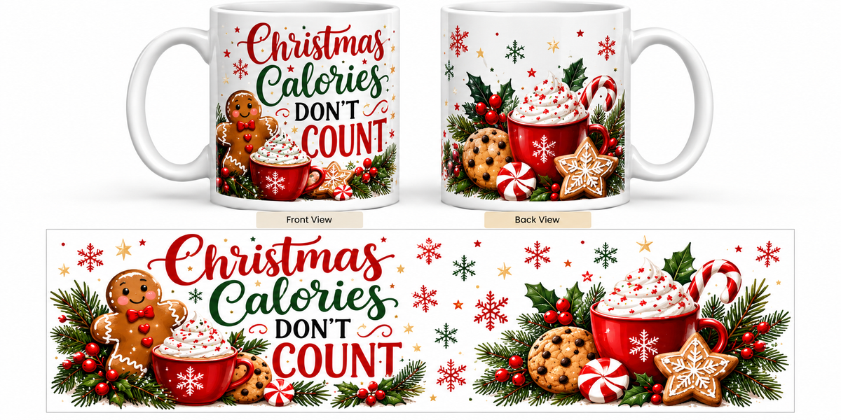 Christmas Calories Don't Count – Funny Holiday Mug
