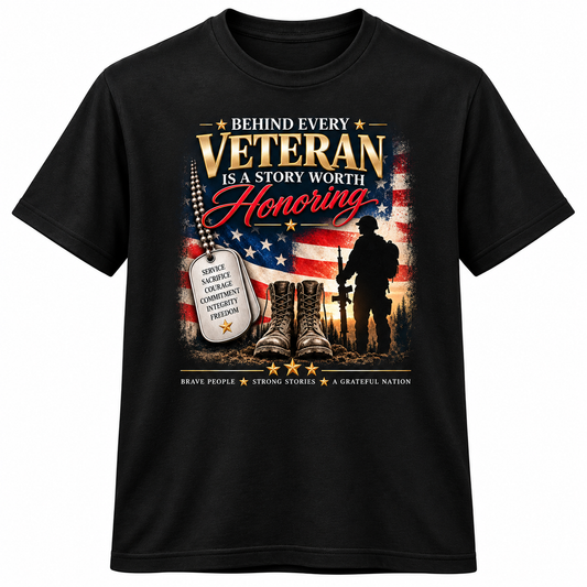 Behind Every Veteran Is a Story Worth Honoring Veterans Shirt