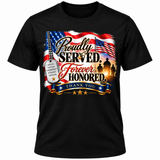 Proudly Served. Forever Honored. Veterans Shirt