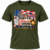 Proudly Served. Forever Honored. Veterans Shirt