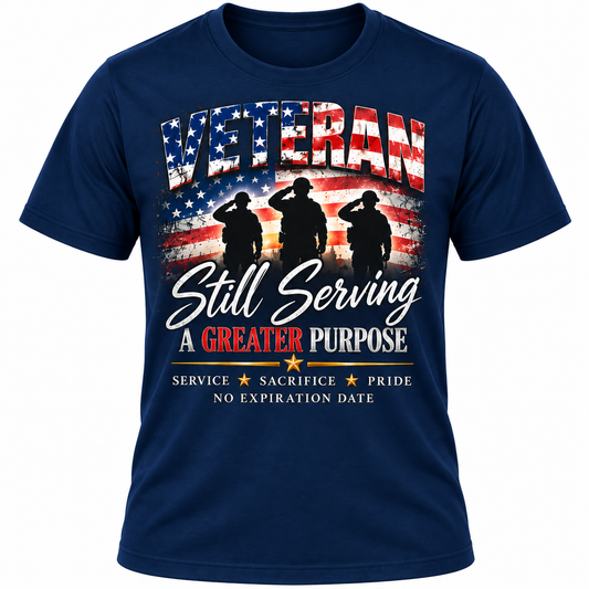 Veteran — Still Serving a Greater Purpose Shirt