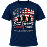 Veteran — Still Serving a Greater Purpose Shirt