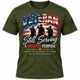 Veteran — Still Serving a Greater Purpose Shirt