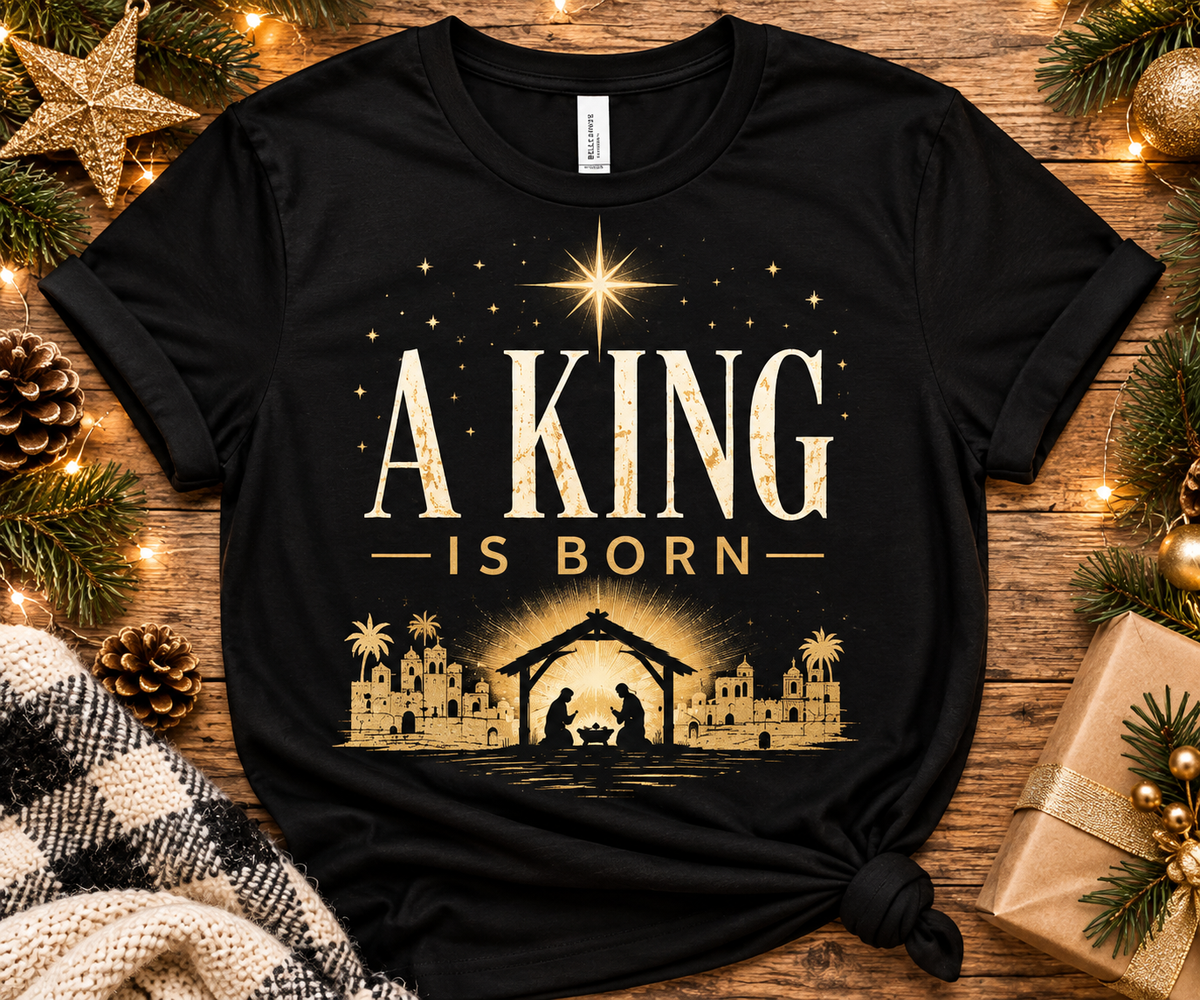 A King Is Born – Christian Christmas Nativity T-Shirt