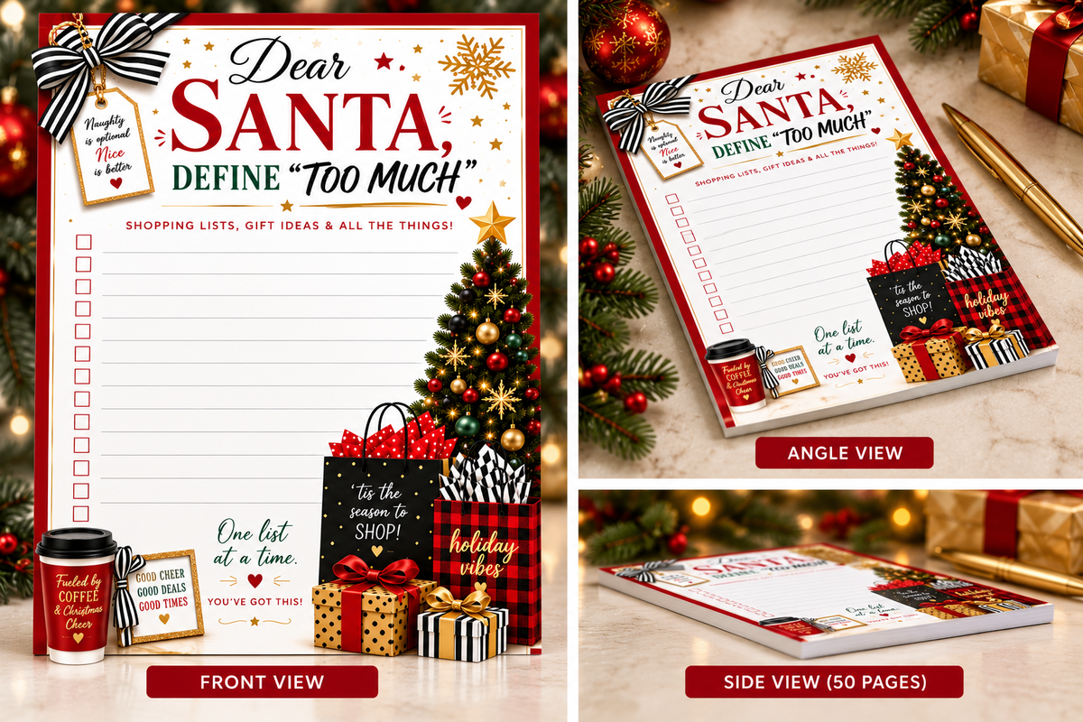 Dear Santa, Define “Too Much” Christmas Notepad