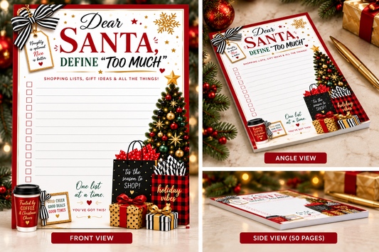 Dear Santa, Define “Too Much” Christmas Notepad